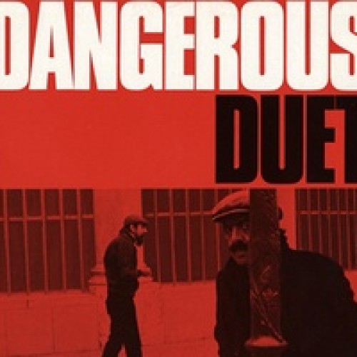 Dangerous duet