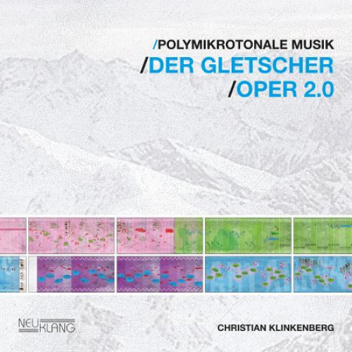 Der Gletscher - Oper 2.0