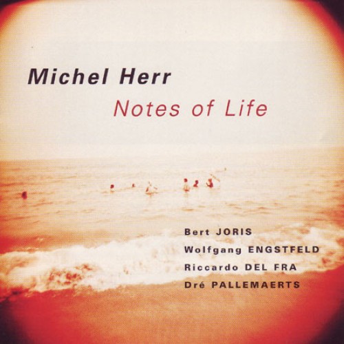 Michel Herr "Notes Of Life"