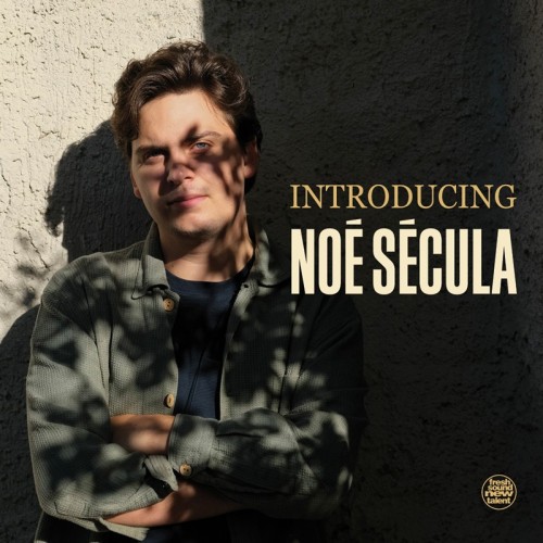 Introducing Noé Sécula