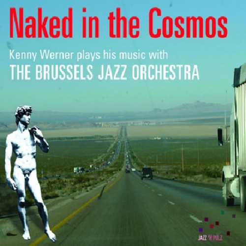 Kenny Werner plays his music with the Brussels Jazz Orchestra Naked In The Cosmos