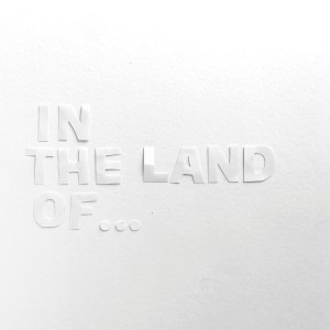 In The Land Of...