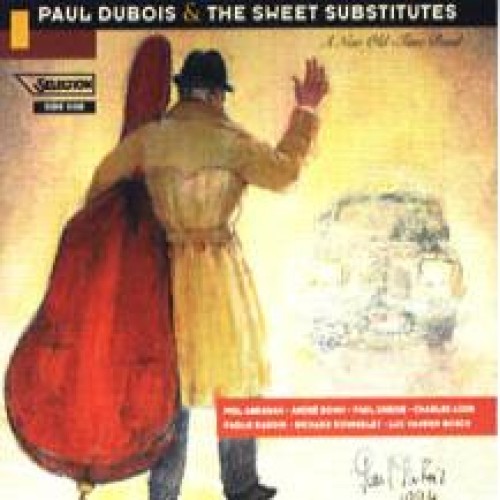 Paul Dubois & the Sweet Substitutes