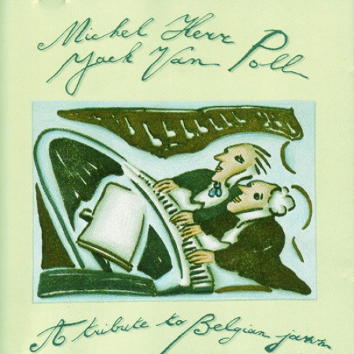 Michel Herr & Jack Van Poll  "A Tribute To Belgian Jazz"