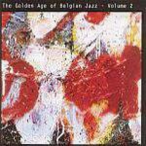 The Golden Age Of Belgian Jazz, Vol. 2