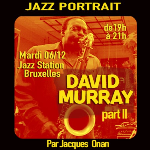 Jazz Portrait • David Murray (part 2)