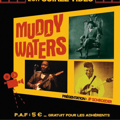 Soirée vidéo Muddy Waters