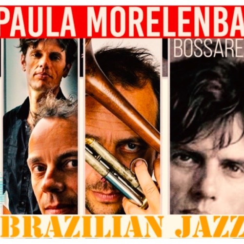 Paula Morelenbaum & Bossarenova Trio