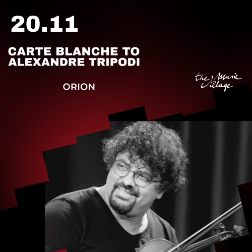 CARTE BLANCHE TO ALEXANDRE TRIPODI - ORION