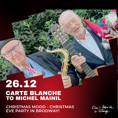 CARTE BLANCHE TO MICHEL MAINIL - CHRISTMAS EVE PARTY IN BROADWAY!