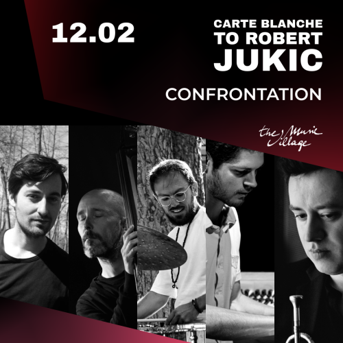 CARTE BLANCHE TO ROBERT JUKIC - CONFRONTATION