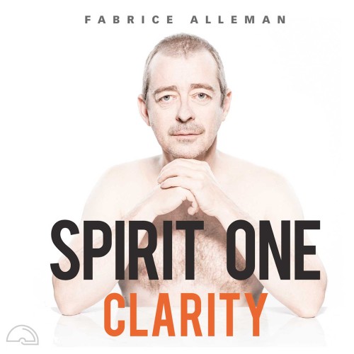 Fabrice Alleman : Spirit One – Clarity