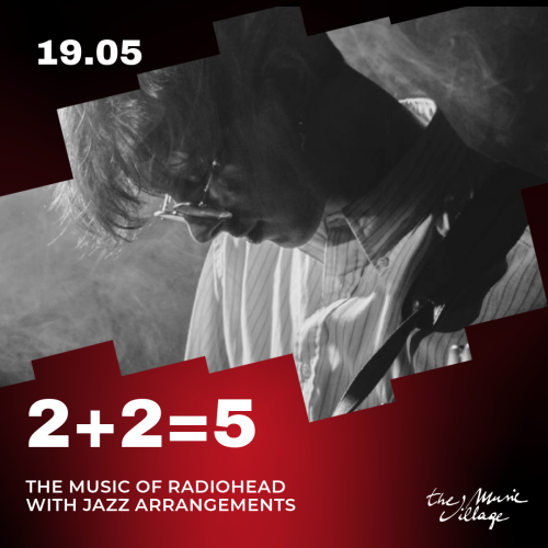 2+2=5 The Music of Radiohead with jazz arrangements