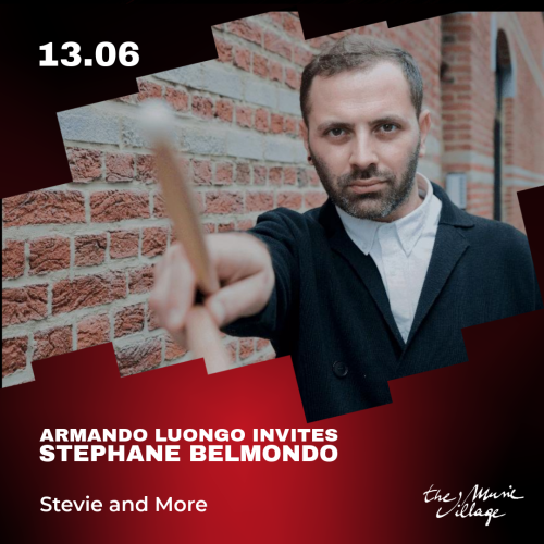 ARMANDO LUONGO INVITES STEPHANE BELMONDO Stevie and More