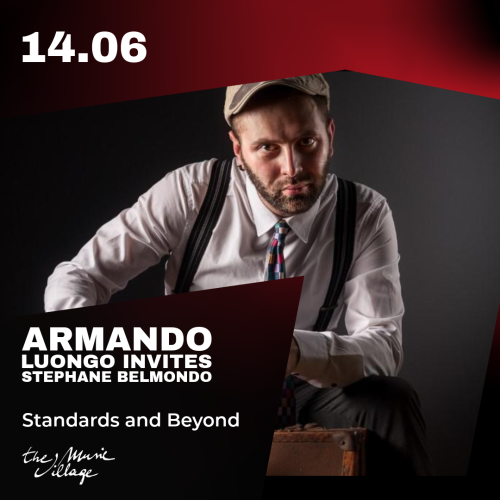 ARMANDO LUONGO INVITES STEPHANE BELMONDO Standards and Beyond