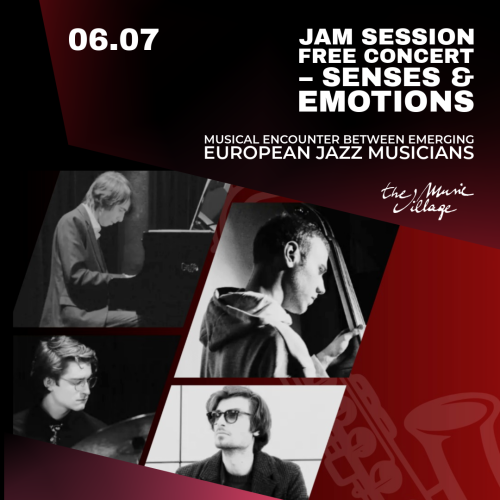 JAM SESSION FREE CONCERT – SENSES & EMOTIONS Musical encounter between emerging European jazz musicians