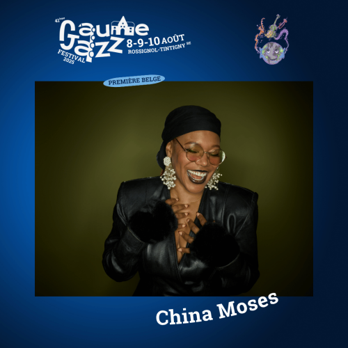 Gaume Jazz Festival : China Moses