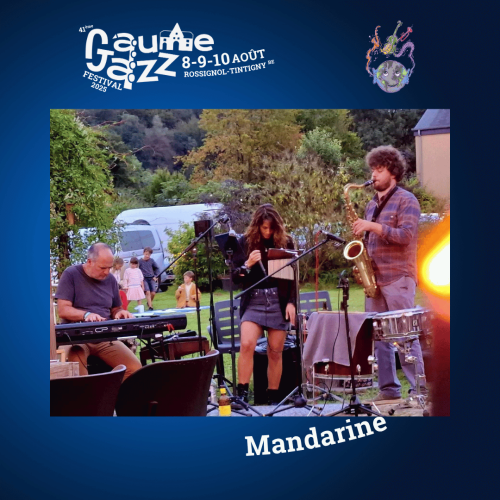 Gaume Jazz Festival : Mandarine