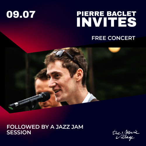 PIERRE BACLET INVITES + JAZZ JAM SESSION