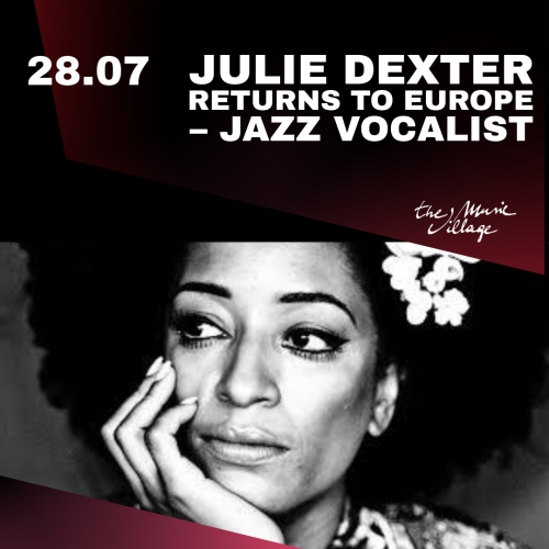 JULIE DEXTER RETURNS TO EUROPE – JAZZ VOCALIST