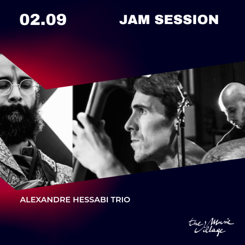 JAM SESSION Alexandre Hessabi Trio