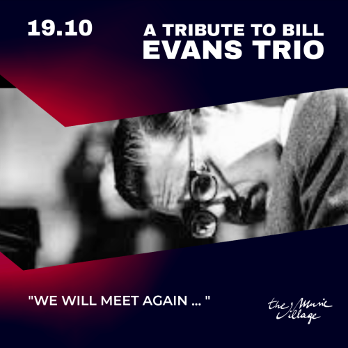 A TRIBUTE TO BILL EVANS TRIO