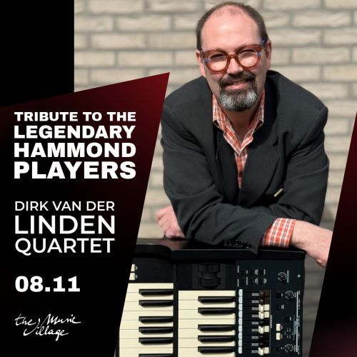 TRIBUTE TO THE LEGENDARY HAMMOND PLAYERS DIRK VAN DER LINDEN QUARTET