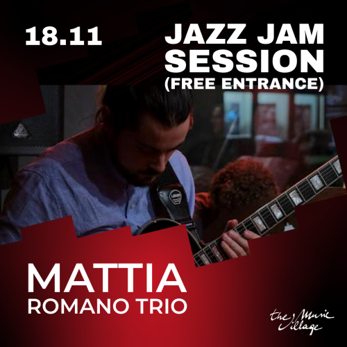 JAZZ JAM SESSION (FREE CONCERT) MATTIA ROMANO TRIO opens the jam