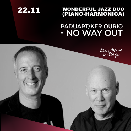 WONDERFUL JAZZ DUO (PIANO-HARMONICA) PADUART/KER OURIO - NO WAY OUT