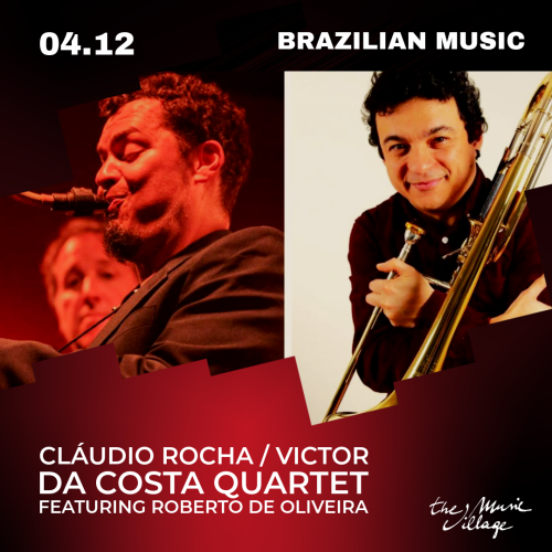 BRAZILIAN MUSIC Cláudio Rocha / Victor da Costa quartet featuring Roberto de Oliveira