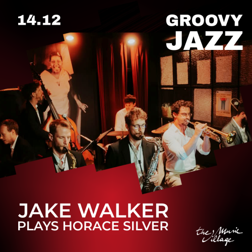 GROOVY JAZZ Jake Walker plays Horace Silver