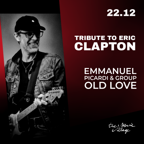 TRIBUTE TO ERIC CLAPTON Emmanuel Picardi & group Old Love