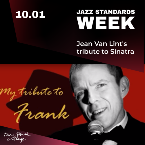 !!JAZZ STANDARDS WEEK!! Jean Van Lint's tribute to Sinatra