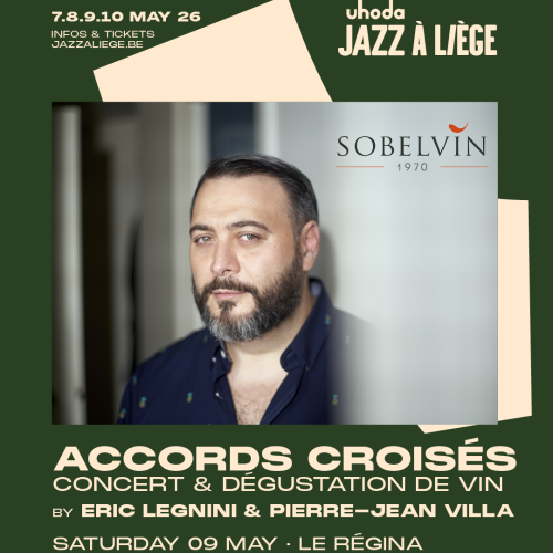 ACCORDS CROISÉS: CONCERT & DÉGUSTATION DE VIN BY ERIC LEGNINI, PIERRE-JEAN VILLA & SOBELVIN