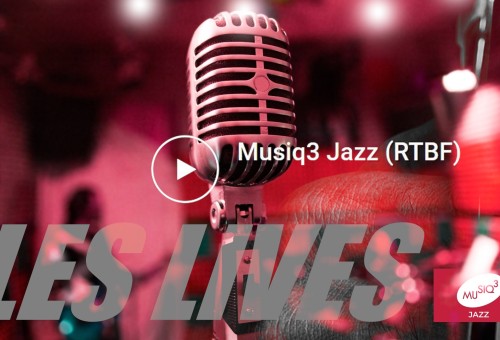Les lives de Musiq3 Jazz