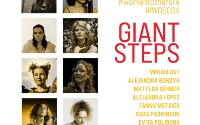Giant Steps : Women to the Fore IWD#2024 - 8 mars 2024