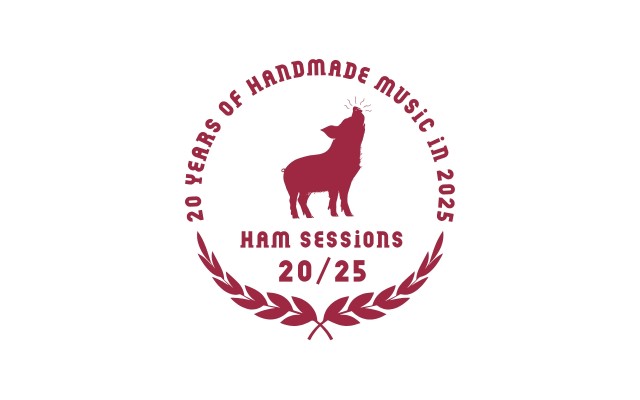 Ham Sessions 20/25 un lieu de musique fait-main depuis 2006.