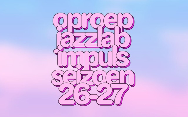 Appel à candidatures : Jazzlab Impuls Saison 26-27
