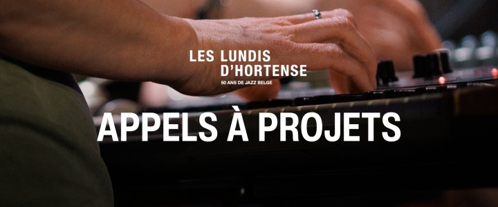 Oproep tot kandidaatstelling: Les Lundis d’Hortense