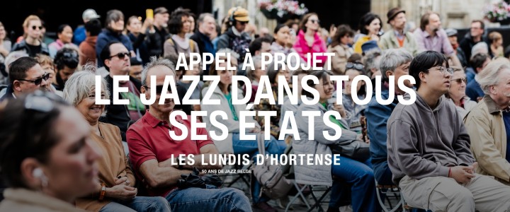 Oproep tot kandidaatstelling: "Le Jazz dans tous ses états"