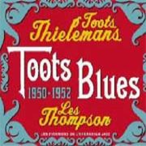 Toots Blues 1950-1952