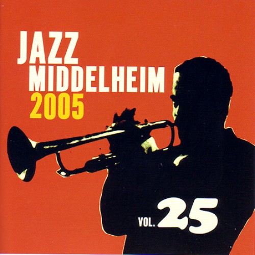 Jazz Middelheim 2005 vol. 25