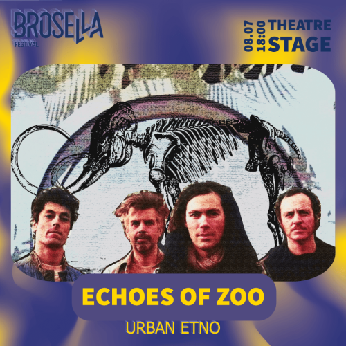Echoes of Zoo @ BROSELLA Festival
