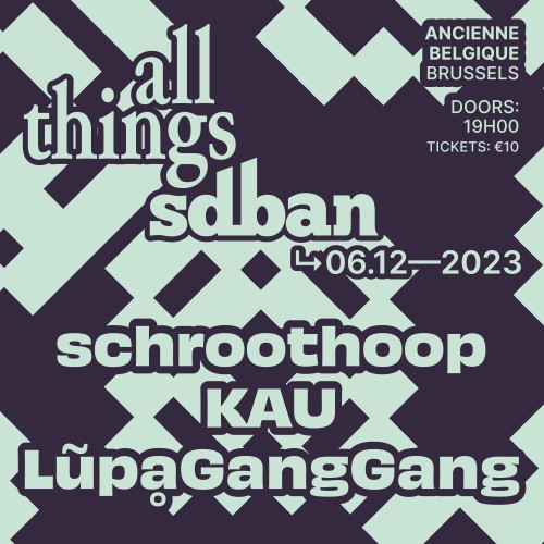 All Things Sdban w/ KAU, schroothoop, LũpḁGangGang