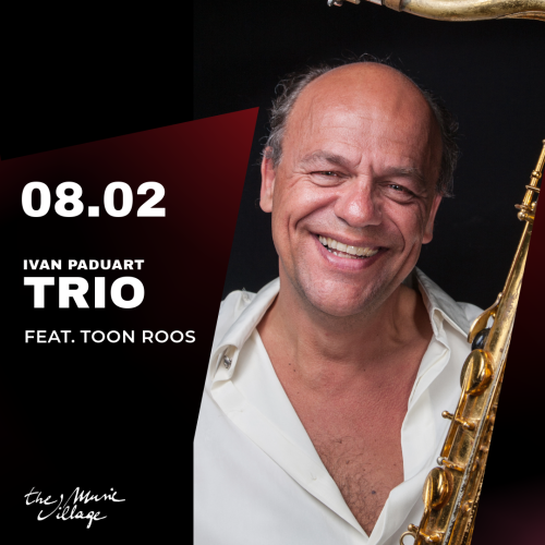 IVAN PADUART TRIO FEAT TOON ROOS