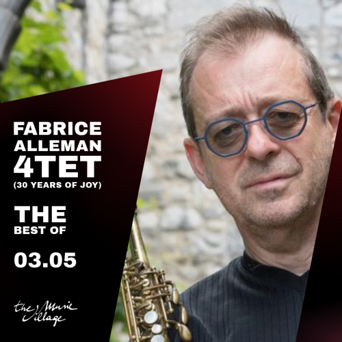 FABRICE ALLEMAN 4TET (30 YEARS OF JOY) The « best of »