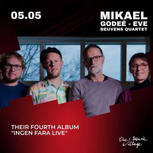 MIKAEL GODÉE – EVE BEUVENS QUARTET Their fourth album « Ingen Fara Live »