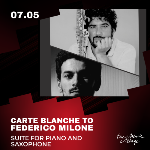 CARTE BLANCHE TO FEDERICO MILONE Suite for piano and saxophone