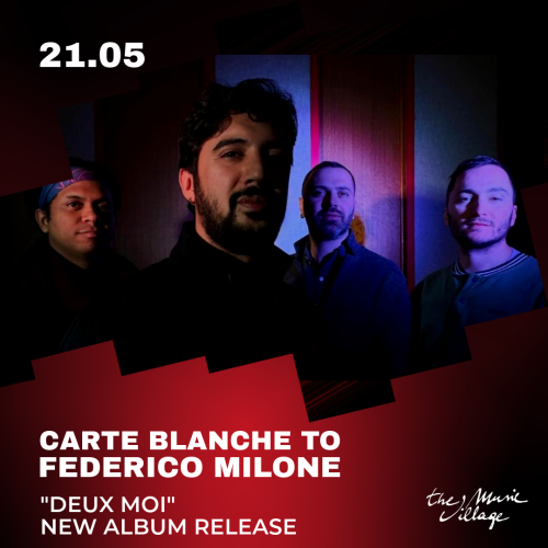 CARTE BLANCHE TO FEDERICO MILONE Federico Milone "Deux Moi" - New Album Release