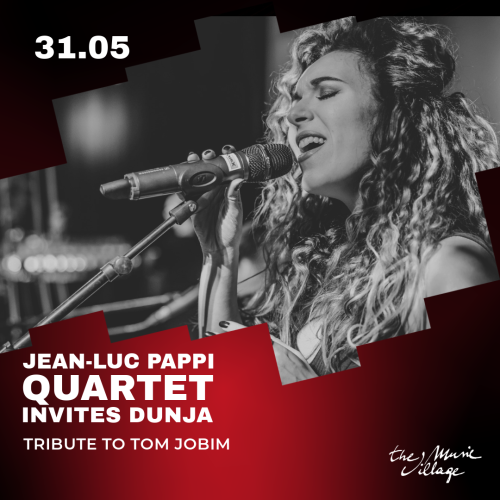 JEAN-LUC PAPPI QUARTET INVITES DUNJA TRIBUTE TO TOM JOBIM